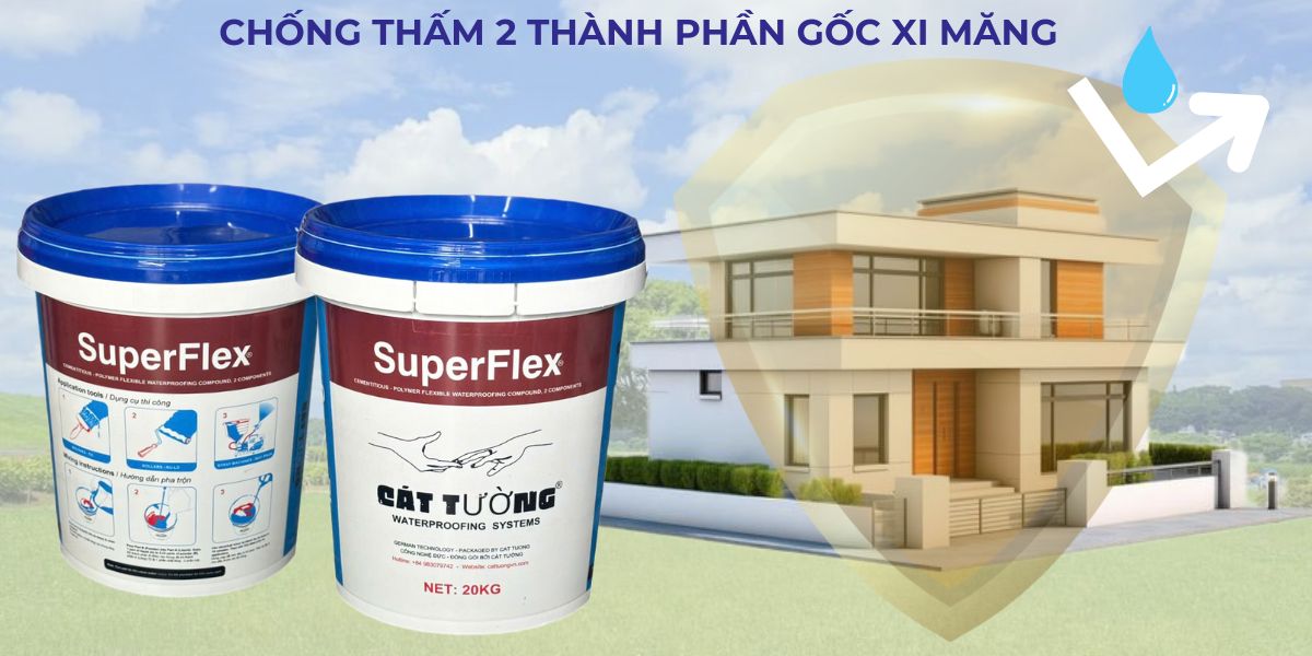 Chống Thấm Hai Thành Phần Gốc Xi Măng SuperFlex